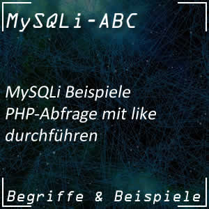 PHP-Abfrage in MySQLi mit like