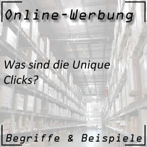 Unique Clicks in der Online Werbung