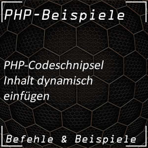 Inhalt mit PHP dynamisch einfügen