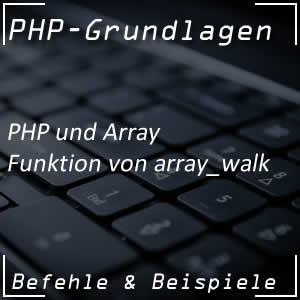 array-walk in Arrays nutzen