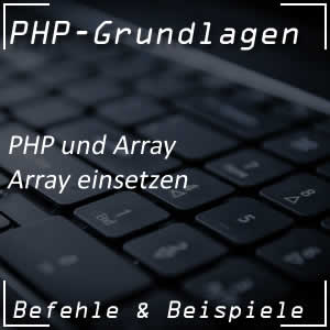 Array in PHP anwenden