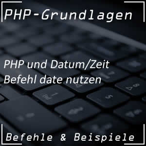 Datumsbefehl date in PHP