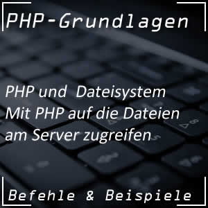 Dateisystem mit PHP nutzen