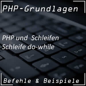 do-while-Schleife in PHP