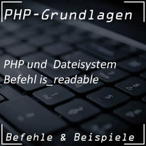 PHP-Befehl is_readable für Dateien