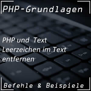 Leerzeichen mit PHP entfernen