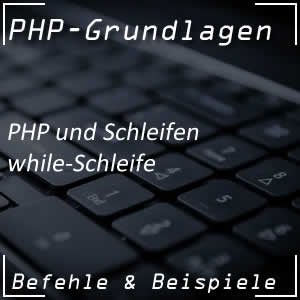 while-Schleife in PHP