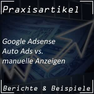 AdSense Auto Ads vs. manuelle Anzeigen